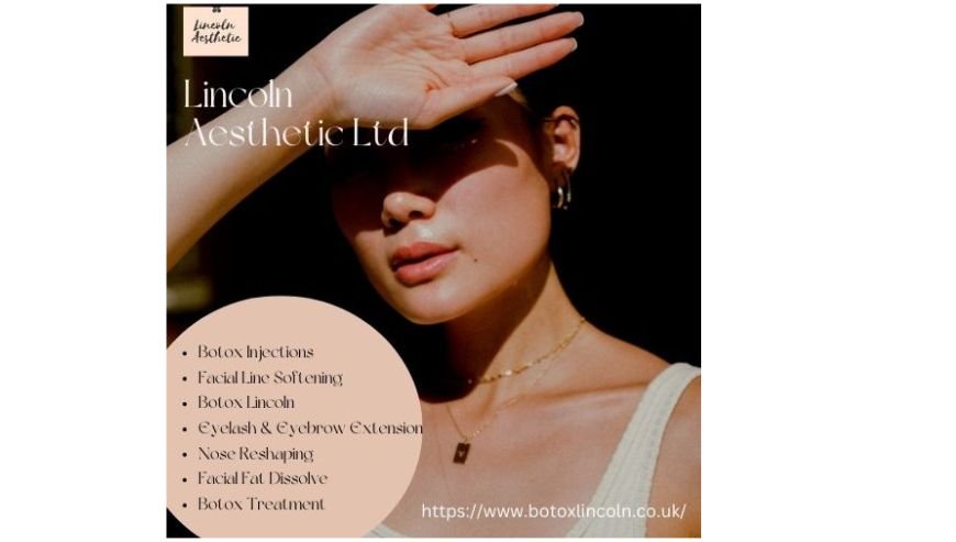 Are You Looking Demanding Aesthetics Treatment in Lincoln