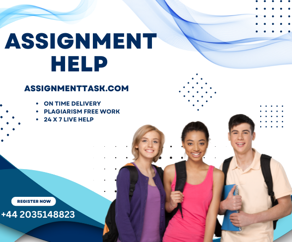 Get Excellent Assignment Help UK At An Affordable Price By Assignmenttask.Com