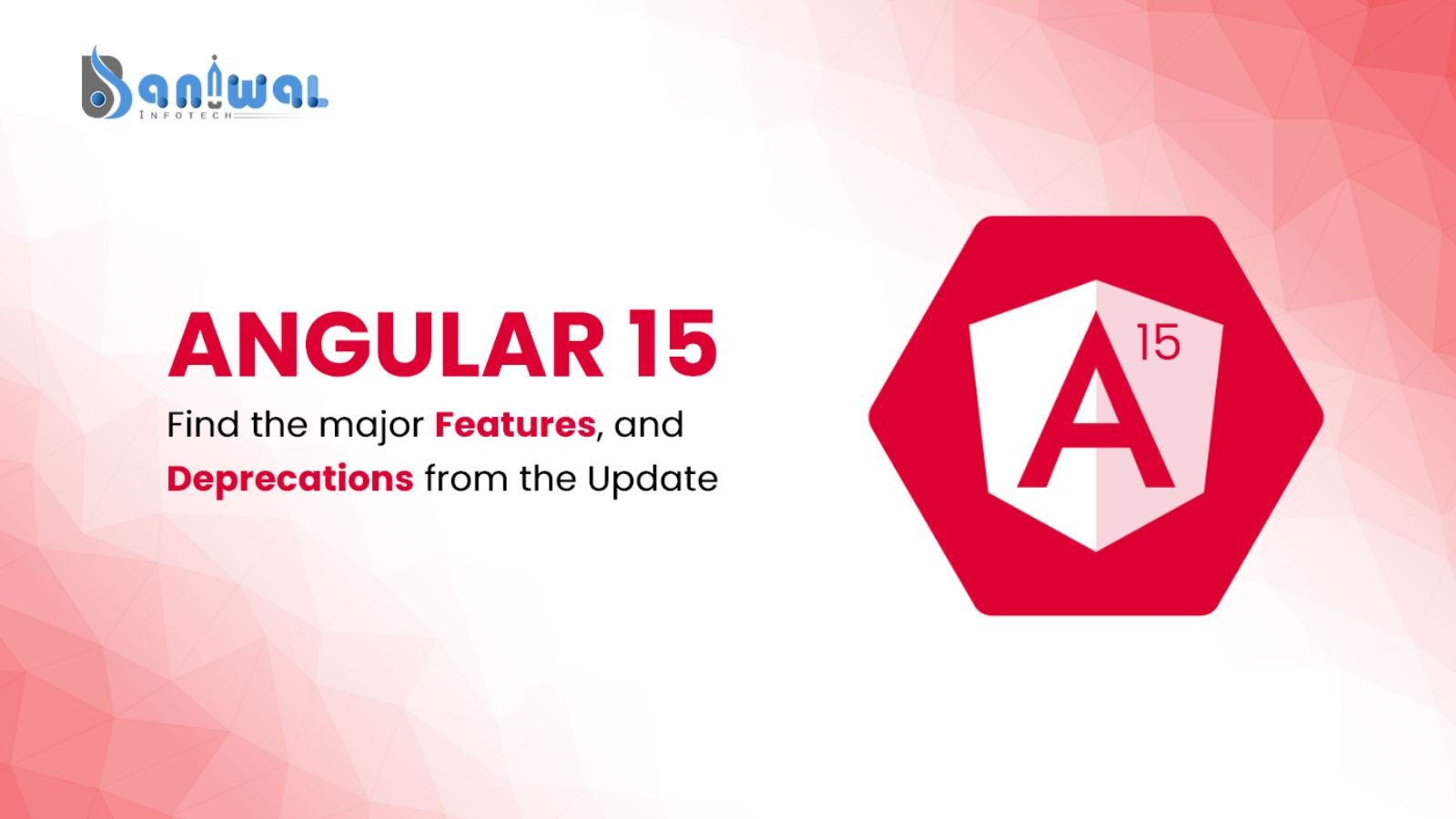 A complete guide to upgradation in angular 15 | Baniwal Infotech