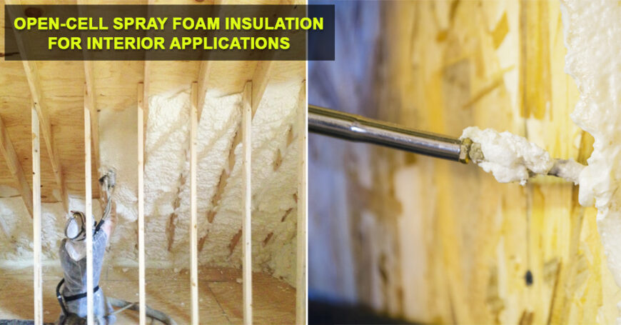 Open-cell-spray-foam-insulation-for-interior-applications