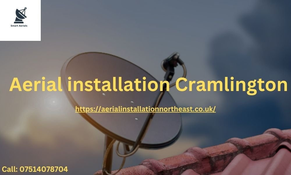 Smart Aerials – Expert Aerial Installation in Cramlington
