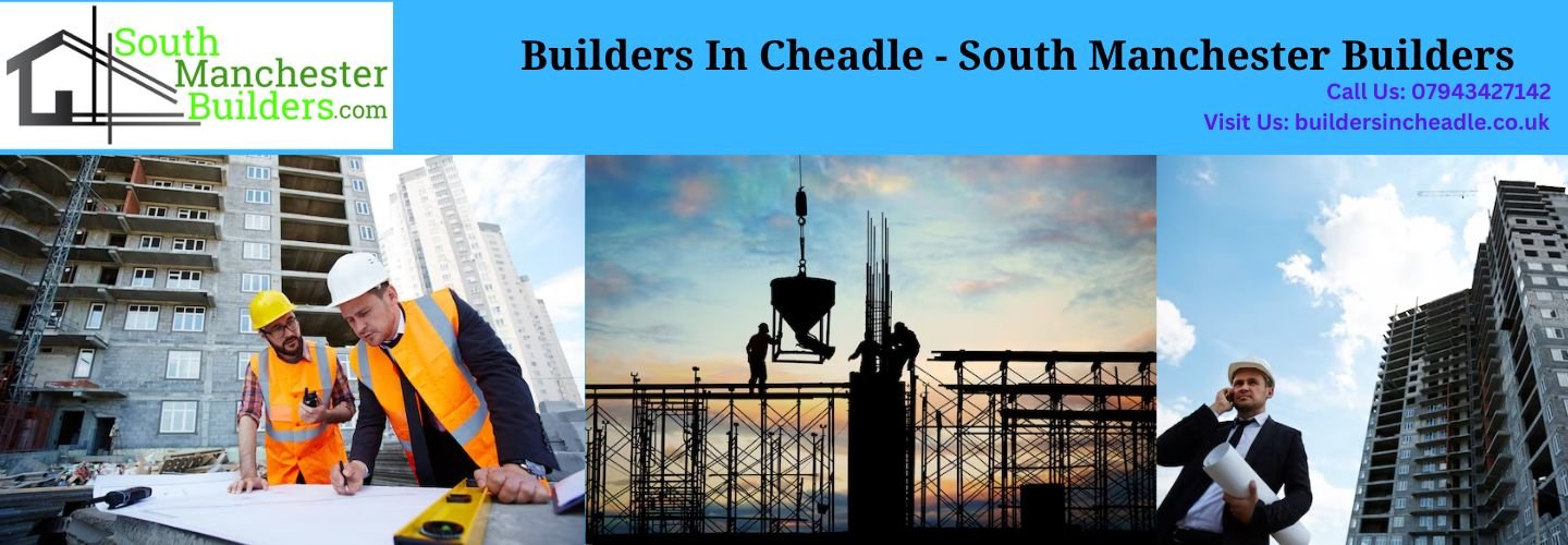 South Manchester Builders – Expert Builders in Cheadle