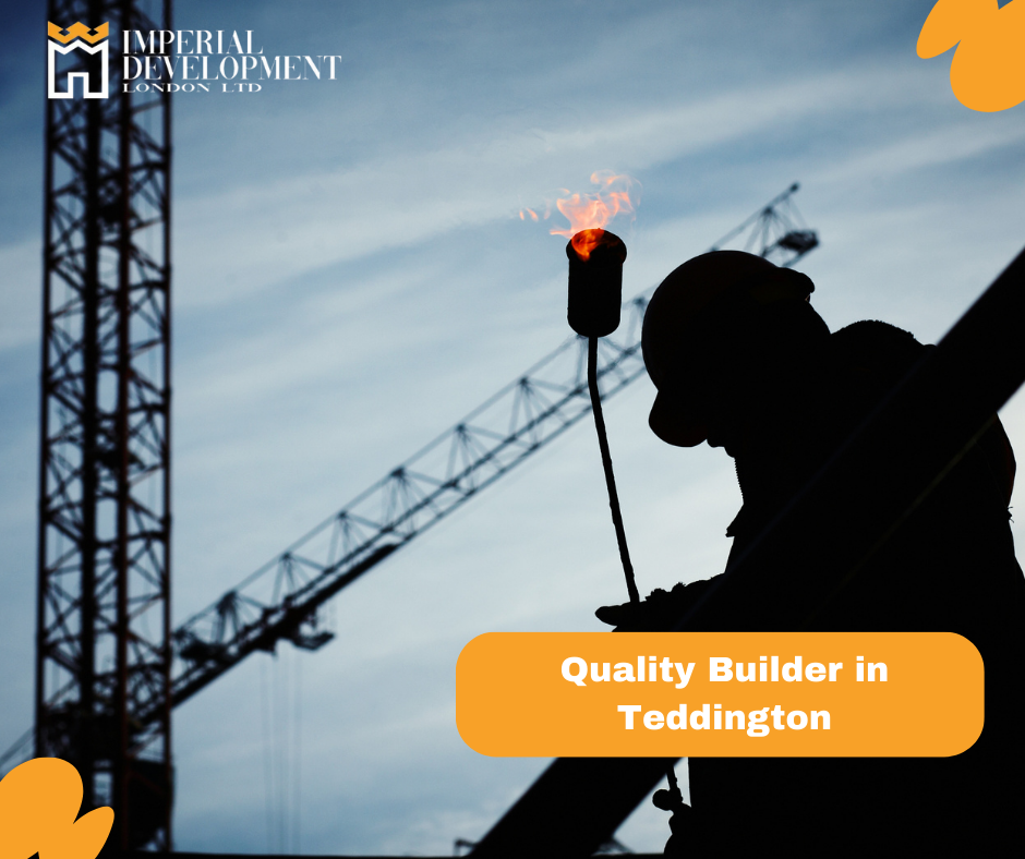Imperial Developments London Ltd – Your Vision, Our Mission: Builder in Teddington