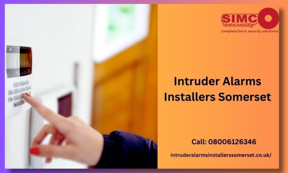 Simco Security – Your Trusted Intruder Alarms Installers in Somerset!