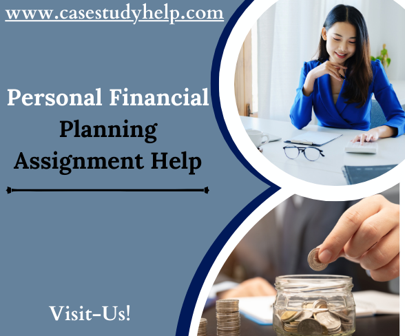 Get Personal Financial Planning Assignment Help with A+ Solution