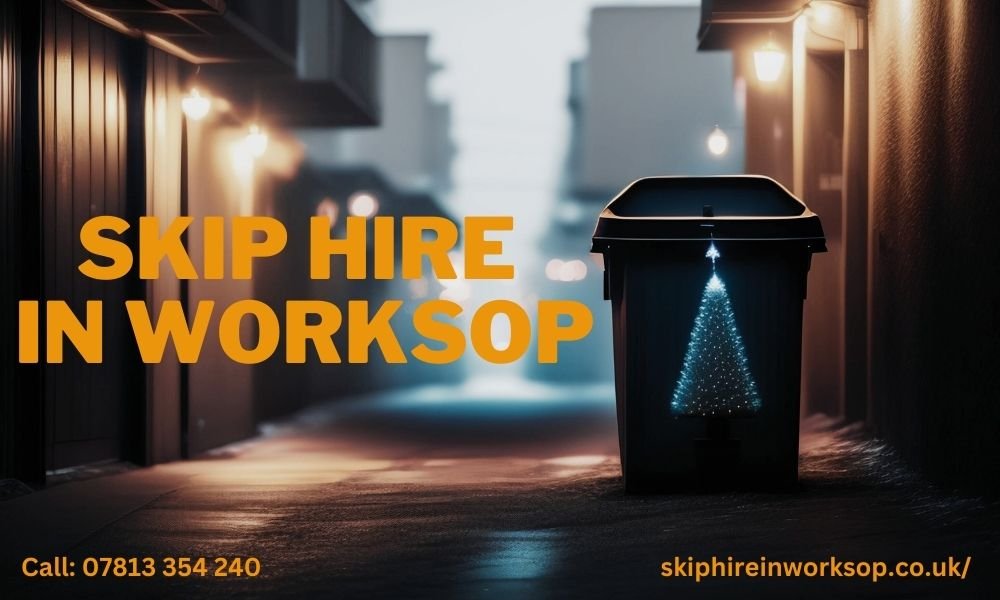 🚛 Worksop Skip Hire 🚛 Your Top Choice for Skip Hire in Worksop!