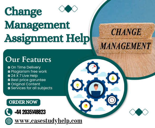 Avail Change Management Assignment Help in UK from MBA Experts