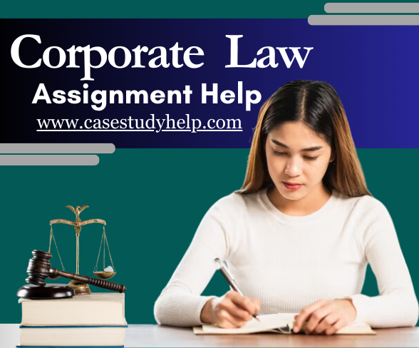 Looking for Affordable Corporate Law Assignment Help in UK?