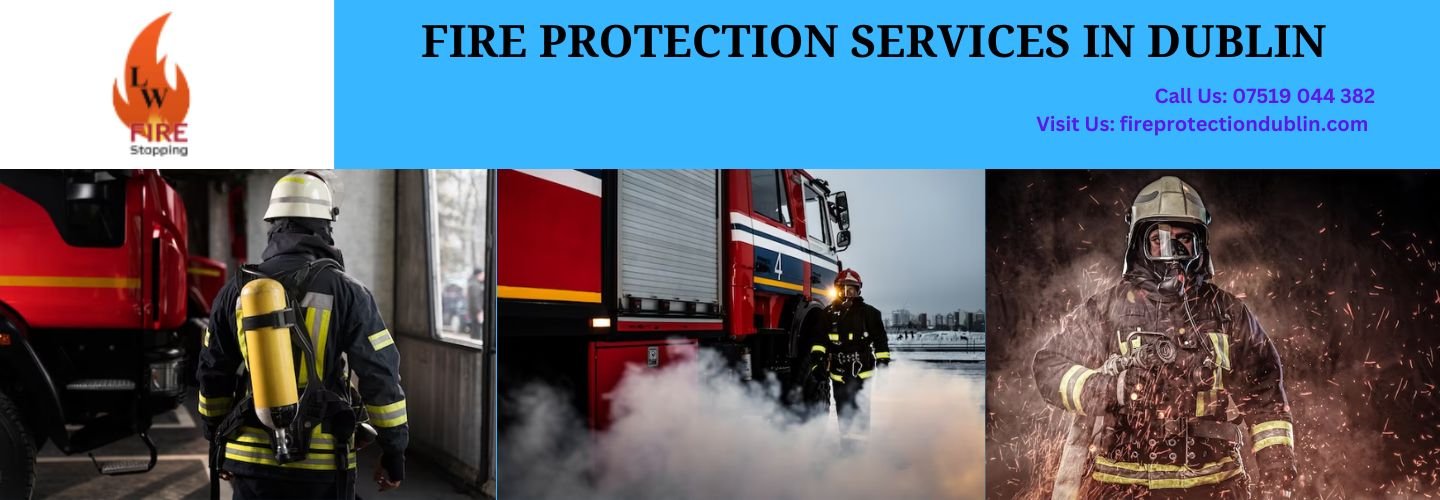 LW Fire Stopping – Your Trusted Partner for Fire Protection Services in Dublin!
