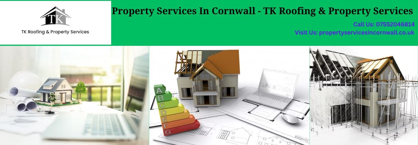 Cornwall’s Property Transformation Experts – TK Roofing & Property Services at Your Service