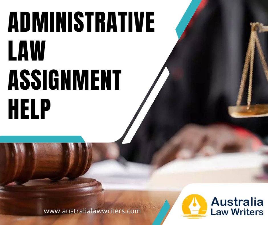 Administrative Law Assignment Help at Affordable Costs