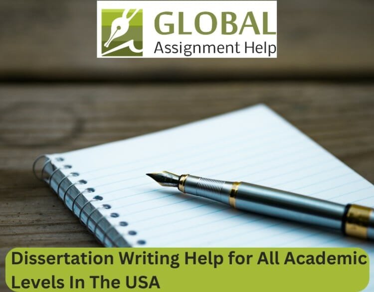 Global Assignment Help: Expert Dissertation Assistance in the UK
