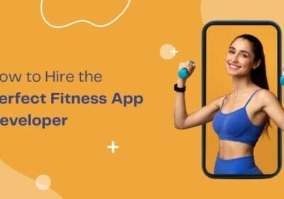 How-to-hire-the-perfect-fitness-app-developer