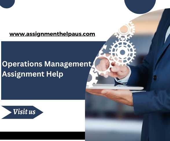 Hire Operations Management Assignment Help UK by top experts